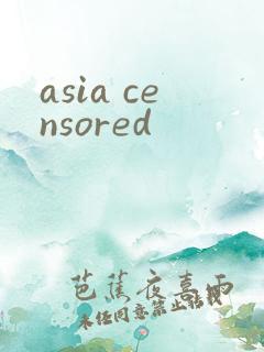 asia censored
