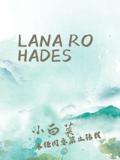 LANA ROHADES