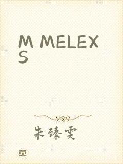 M MELEXS