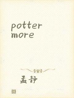 potter more