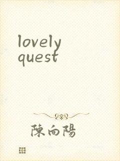 lovely quest
