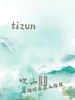 tizun