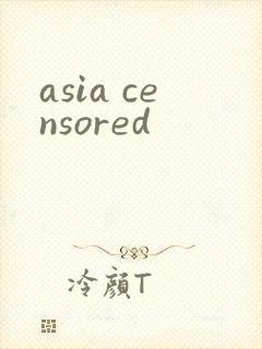 asia censored