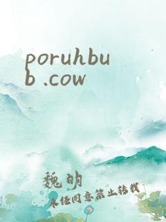 poruhbub .cow