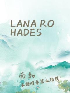 LANA ROHADES