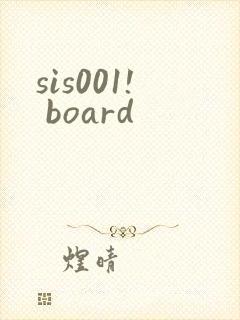 sis001! board