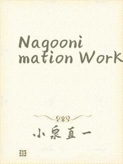 Nagoonimation Works3D