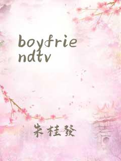 boyfriendtv