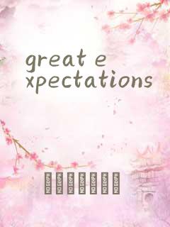 great expectations