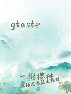 gtaste