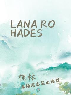 LANA ROHADES