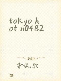tokyo hot n0482