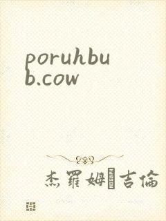 poruhbub.cow