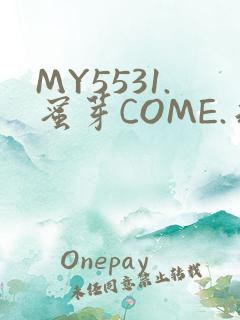 MY5531.蜜芽COME.永不失联