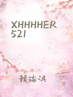 XHHHHER521