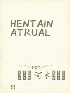 HENTAINATRUAL