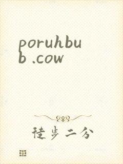 poruhbub .cow