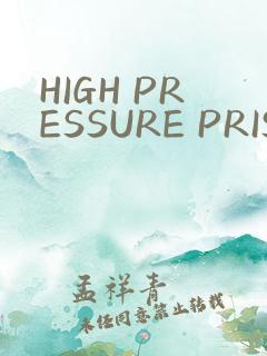 HIGH PRESSURE PRISON