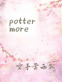 potter more