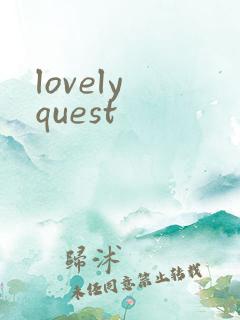 lovely quest