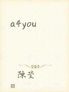 a4you