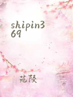 shipin369