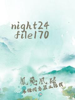 night24 file170