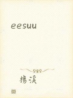 eesuu