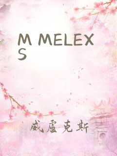 M MELEXS