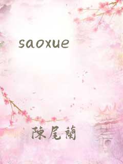 saoxue