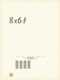 8x6f