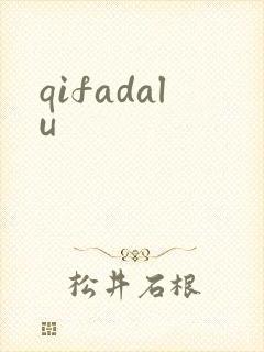 qifadalu