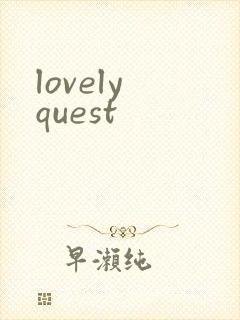 lovely quest