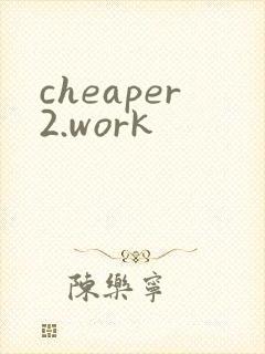 cheaper2.work