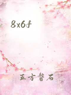 8x6f
