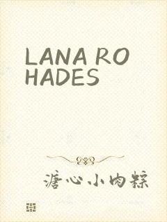LANA ROHADES