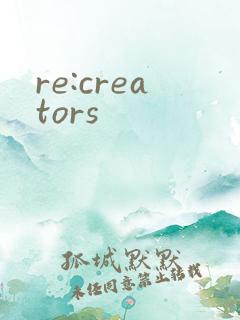 re:creators