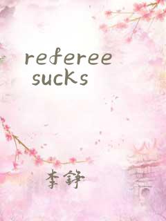 referee sucks