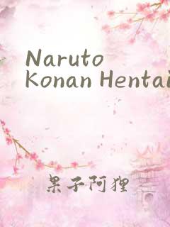Naruto Konan Hentai小南