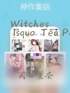 Witches lsquo  Tea Party