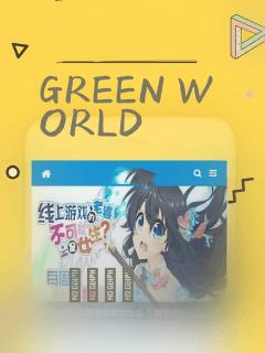 GREEN WORLD