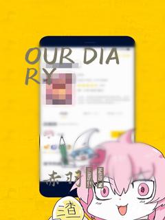 OUR DIARY