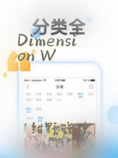 Dimension W