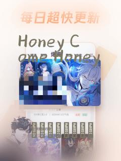 Honey Come Honey