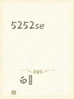 5252se