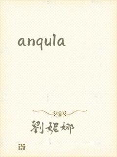 anqula
