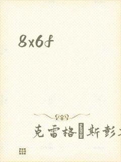 8x6f