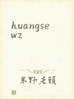 huangsewz