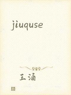 jiuquse