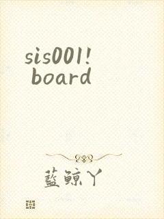 sis001! board